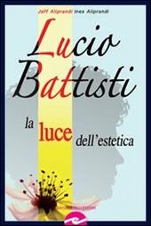 Lucio Battisti. La luce dell'estetica