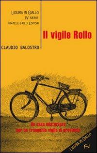 Il vigile Rollo - Claudio Balostro - Libro Frilli 2008 | Libraccio.it