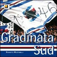 Gradinata Sud - Roberto Martinelli - Libro Frilli 2008, Supertascabili | Libraccio.it