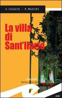La villa di Sant'Ilario - Andrea Casazza, Max Mauceri - Libro Frilli 2008, Tascabili. Noir | Libraccio.it