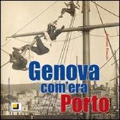 Genova com'era. Porto