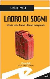 Ladro di sogni - Sergio Paoli - Libro Frilli 2008 | Libraccio.it