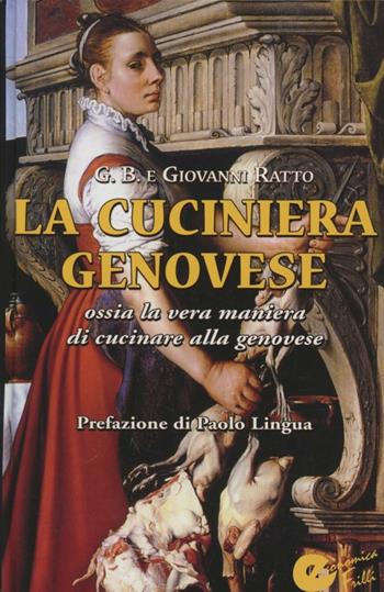 Cuciniera genovese - Giovanni Ratto, Gio Batta - Libro Frilli 2008 | Libraccio.it