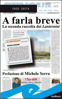 A farla breve - Costa - Libro Frilli 2009 | Libraccio.it
