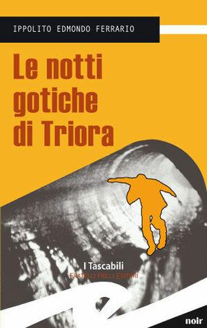 Le notti gotiche di Triora - Ippolito Edmondo Ferrario - Libro Frilli 2009 | Libraccio.it