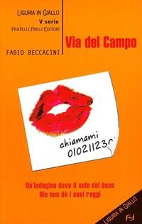 Via del Campo - Fabio Beccacini - Libro Frilli 2009, Tascabili. Noir | Libraccio.it