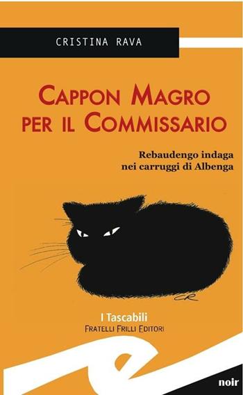 Cappon magro per il commissario - Cristina Rava - Libro Frilli 2009 | Libraccio.it