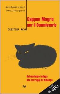 Cappon magro per il commissario. Rebaudengo indaga nei carruggi di Albenga - Cristina Rava - Libro Frilli 2011, Super pocket in giallo | Libraccio.it