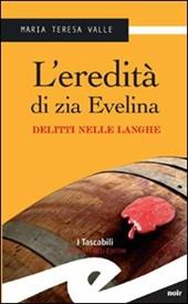 L' eredità di zia Evelina. Delitti nelle Langhe