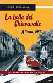 La bella del Chiaravalle. Milano, 1952