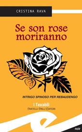 Se son rose moriranno. Intrigo spinoso per Rebaudengo