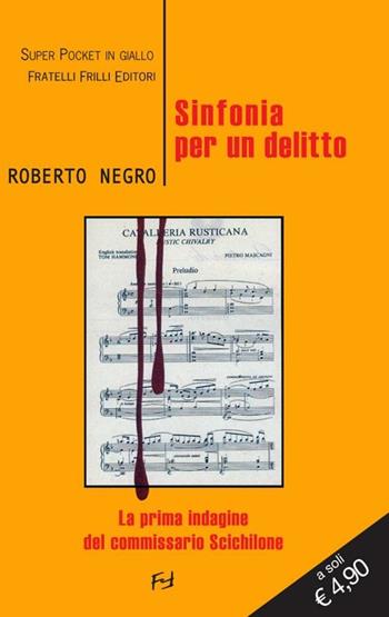 Sinfonia per un delitto - Roberto Negro - Libro Frilli 2012, Super pocket in giallo | Libraccio.it