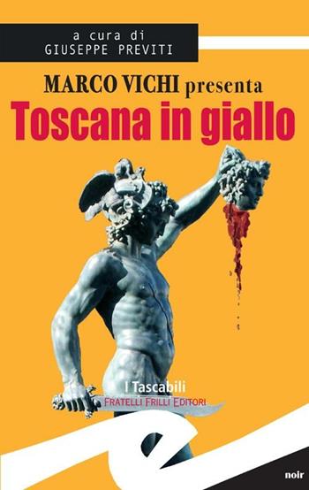 Toscana in giallo  - Libro Frilli 2012, Tascabili. Noir | Libraccio.it
