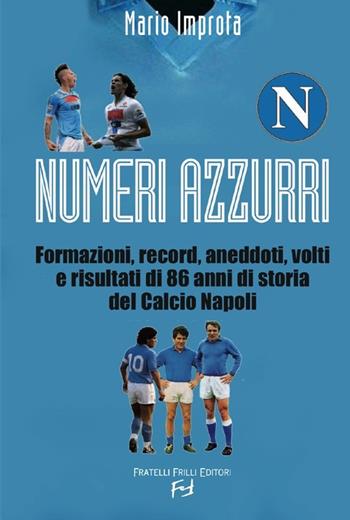 Numeri azzurri - Mario Improta - Libro Frilli 2016 | Libraccio.it