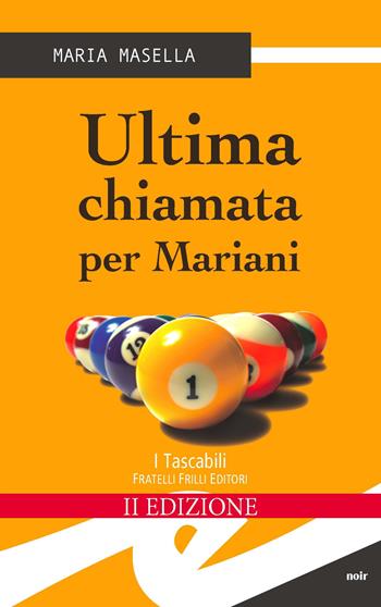 Ultima chiamata per Mariani - Maria Masella - Libro Frilli 2015, Tascabili. Noir | Libraccio.it