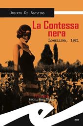 La contessa nera. Lomellina, 1921