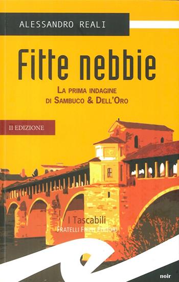 Fitte nebbie. La prima indagine di Sambuco & Dell'Oro - Alessandro Reali - Libro Frilli 2013, Tascabili. Noir | Libraccio.it