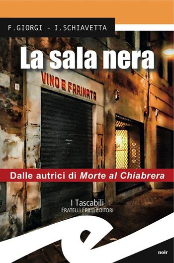 La sala nera - Fiorenza Giorgi, Irene Schiavetta - Libro Frilli 2014, Tascabili. Noir | Libraccio.it