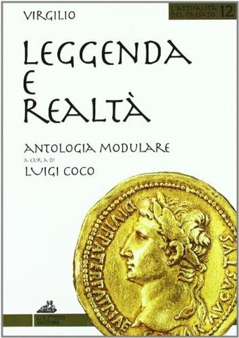 Leggenda e realtà - Publio Virgilio Marone - Libro Loffredo 2004, L'attualità del passato | Libraccio.it