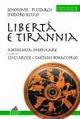 Libertà e tirannia - Senofonte, Plutarco, Diodoro Siculo - Libro Loffredo 2004, L'uomo greco e i suoi valori | Libraccio.it