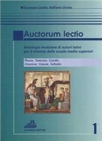 Auctorum lectio. Per le Scuole superiori. Vol. 1 - Giuseppe Casillo, Raffaele Urraro - Libro Loffredo 2005 | Libraccio.it