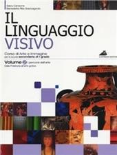 Il linguaggio visivo. Vol. A-B: I percorsi dell'immagine-I percorsi dell'arte.