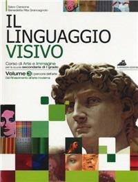 Il linguaggio visivo. Vol. C: I percorsi dell'arte 2. - Salvo Cansone, Benedetta R. Grancagnolo - Libro Loffredo 2006 | Libraccio.it