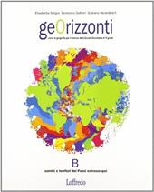 Georizzonti. Corso di geografia. Vol. B: Stati. Per il biennio delle Scuole superiori