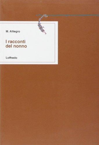 I racconti del nonno - Michele Alliegro - Libro Loffredo 2006 | Libraccio.it