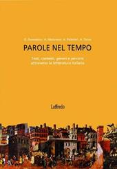 Parole nel tempo. Testi, contesti, generi e percorsi attraverso la letteratura italiana. Con espansione online. Vol. 1