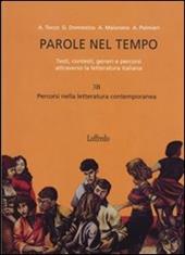Parole nel tempo. Testi, contesti, generi e percorsi attraverso la letteratura italiana. Con espansione online. Vol. 3
