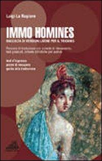 Immo homines. Versioni latine. Per il triennio dei Licei e degli Ist. magistrali. Con CD-ROM - Luigi La Ragione - Libro Loffredo 2008 | Libraccio.it