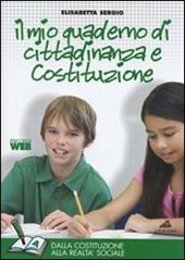 Il mio quaderno di cittadinanza e Costituzione. Tomo A: Costituzioni, codici, poteri dello Stato e istituzioni. Con espansione online