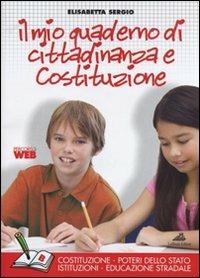 Il mio quaderno di cittadinanza e Costituzione. Tomo B: Dagli articoli della Costituzione alla realtà sociale. Per la Scuola media. - Elisabetta Sergio - Libro Loffredo 2009 | Libraccio.it