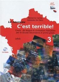 Le nouveau c'est terrible. ! Con CD Audio. Con espansione online: Eserciziario. Vol. 3 - Marianne Cartier, Adelaide De Falco - Libro Loffredo 2010 | Libraccio.it