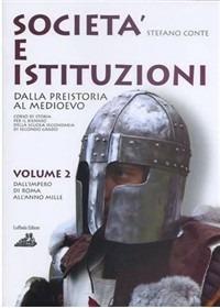 Società ed istituzioni. Per le Scuole superiori. Vol. 2 - Stefano Conte - Libro Loffredo 2010 | Libraccio.it
