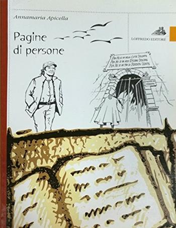 Pagine di persone - Annamaria Apicella - Libro Loffredo 2011 | Libraccio.it