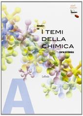 I temi della chimica. Corso di chimica. Vol. A. Con espansione online