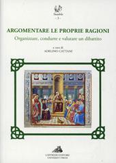 Argomentare le proprie ragioni. Organizzare, condurre e valutare un dibattito