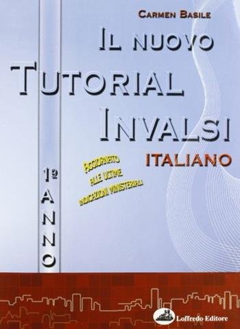 Il nuovo tutorial INVALSI. Italiano. Per la Scuola media. Con CD Audio. Con CD-ROM - Carmen Basile - Libro Loffredo 2012 | Libraccio.it