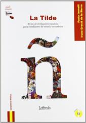 La tilde. Texto de civilizacion espanola. Con espansione online