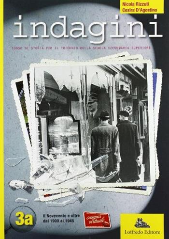 Indagini. Per le Scuole superiori. Vol. 3 - Nicola Rizzuti, Cesira D'Agostino - Libro Loffredo 2012 | Libraccio.it