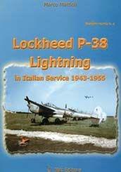Lockheed P-38 Lightning in italian service 1943-1955. Ediz. italiana e inglese - Marco Mattioli - Libro IBN 2004, Icaro moderno. Professionale e storica | Libraccio.it