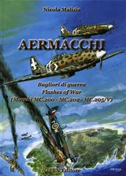 Aermacchi. Bagliori di guerra-Flash of war (Macchi Mc.200, Mc.202, Mc.205/V). Ediz. bilingue - Nicola Malizia - Libro IBN 2006 | Libraccio.it