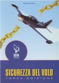 Sicurezza del volo - Eugenio Vecchione - Libro IBN 2016 | Libraccio.it