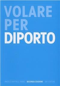 Volare per diporto - Angelo Raffaele Bibbo - Libro IBN 2011, Icaro moderno. Professionale e storica | Libraccio.it