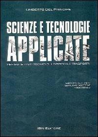 Scienze e tecnologie applicate. Con DVD-ROM - Umberto Del Principe - Libro IBN 2012 | Libraccio.it