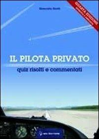 Il pilota privato. Quiz risolti e commentati - Giancarlo Stretti - Libro IBN 2011 | Libraccio.it