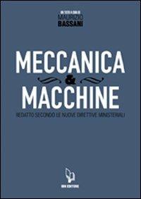 Meccanica & macchine. Con espansione online. Vol. 1 - Maurizio Bassani - Libro IBN 2012 | Libraccio.it
