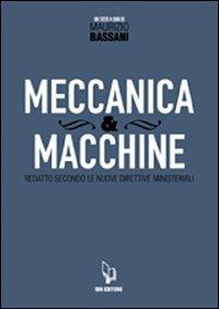Meccanica & macchine. Vol. 1 - Maurizio Bassani - Libro IBN 2012 | Libraccio.it